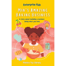 Mia's Amazing Baking Business!: A story about building a business doing what you love