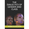 The Dialectics of Gender and Class