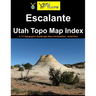 Escalante Utah Topo Map Index: A 7.5' Topographic Quadrangle Atlas and Gazetteer - Small Print