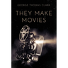 They Make Movies