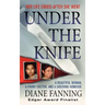 Under the Knife: A Beautiful Woman, a Phony Doctor, and a Shocking Homicide