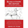 Russian Snow Diamonds: A Novel Of the Russian Revolution A American Army Platoon is trapped in Revolutionary Russia and is forced to flee thr
