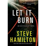 Let It Burn: An Alex McKnight Novel