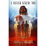 I Never Knew You