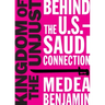 Kingdom of the Unjust: Behind the U.S.-Saudi Connection
