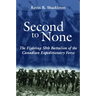 Second to None: The Fighting 58th Battalion of the Canadian Expeditionary Force