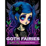Goth Fairies: Experience the Darkly Enchanting World of Goth Fairies with Our Intricate Coloring Book