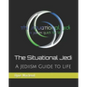 The Situational Jedi: A Jediism Guide for Life