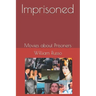 Imprisoned Movies about Prisoners