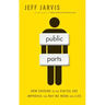 Public Parts: How Sharing in the Digital Age Improves the Way We Work and Live