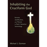Inhabiting the Cruciform God: Kenosis, Justification, and Theosis in Paul's Narrative Soteriology