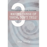 Making Sense of 'Show, Don't Tell': Transform Your Fiction