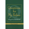 Questions for My Father: Finding the Man Behind Your Dad