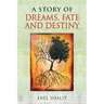 A Story of Dreams, Fate and Destiny