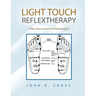 Light Touch Reflextherapy: A New Way Forward for Reflexologists