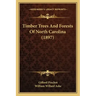 Timber Trees and Forests of North Carolina (1897)