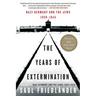The Years of Extermination: Nazi Germany and the Jews, 1939-1945