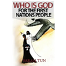 Who is God for the First Nations People