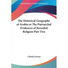 The Historical Geography of Arabia or The Patriarchal Evidences of Revealed Religion Part Two