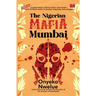 The Nigerian Mafia: Mumbai