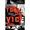 Tokyo Vice: An American Reporter on the Police Beat in Japan