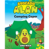 Avocado Alan: Camping Caper