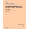 The Freedom of Information Act (FOIA): Background, Legislation, and Policy Issues