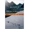 Murder in the High Himalaya: Loyalty, Tragedy, and Escape from Tibet