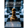 The Poisoned Pawn: A Sherlock Holmes Adventure