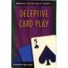 Bridge Technique 5: Deceptive Card Play