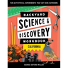 Backyard Science & Discovery Workbook: California: Fun Activities & Experiments That Get Kids Outdoors