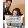 How to Start a Business: Step by Step Instructions