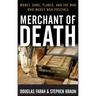 Merchant of Death: Money, Guns, Planes, and the Man Who Makes War Possible