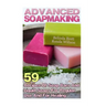 Advanced Soapmaking: 59 Recipes Of Soap Bars And Liquid Soaps For Regular Use And For Healing