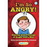 I'm So Angry!: Dealing with Feelings of Anger God's Way