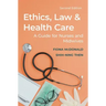 Ethics, Law and Health Care: A Guide for Nurses and Midwives
