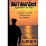 Don't Hold Back: Adventure at Sea