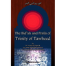 The Bid'ah and Perils of Trinity of Tawheed