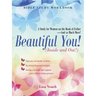 Beautiful You! (Inside and Out!): A Study for Women on the Book of Esther-And so Much More! Bible Study Workbook