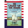 The Cruise of the Snark: a Sailing Voyage Through the South Pacific in a Cutter-Rigged Ketch