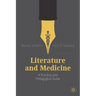Literature and Medicine: A Practical and Pedagogical Guide