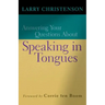 Answering Your Questions about Speaking in Tongues