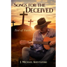 Songs for the Deceived: Test of Faith