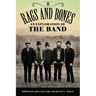 Rags and Bones: An Exploration of the Band