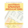 Mastering Spanish Irregular Verbs: A Simplified Approach and Visual Guide for Spanish Verb Fluency