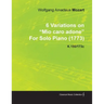 6 Variations on Mio Caro Adone by Wolfgang Amadeus Mozart for Solo Piano (1773) K.180/173c