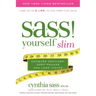 S.A.S.S. Yourself Slim: Conquer Cravings, Drop Pounds, and Lose Inches