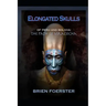 Elongated Skulls of Peru and Bolivia: The Path of Viracocha: Traveler's Edition
