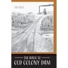 The Walk to Old Colony Dam