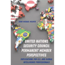 United Nations Security Council Permanent Member Perspectives: Implications for U.S. and Global Intelligence Professionals